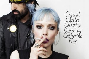 Crystal Castles Celestica Remix by Catherine Flox