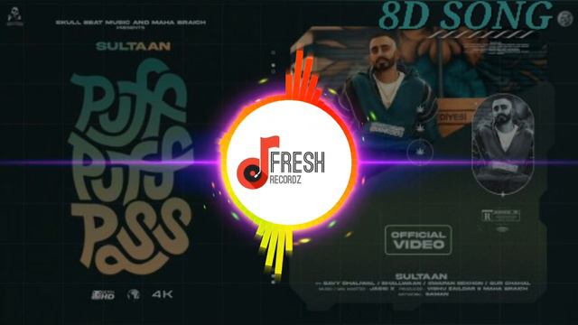 Puff Puff Pass 8D | ft.Sultaan | MuSiCal JuGaDi