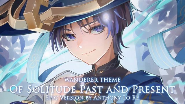 Wanderer Theme : "Of Solitude Past and Present" | EPIC VERSION смотреть онлайн