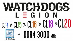 DDR4 3000 МГц (CL14 vs CL15 vs CL16 vs CL18 vs CL20) в Watch Dogs Legion