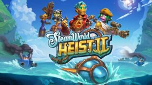 SteamWorld Heist 2 - исследуем море - на максимальной сложности!!! [2]