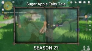 Sugar Apple Fairy Tale Season 2: Release Date and Chances