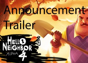 Hello Neighbor Alpha 4! Анонс Трейлер.