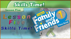 Unit 3 - This is my nose! Lesson 5 - Skills Time! Family and friends 1 - 2nd edition