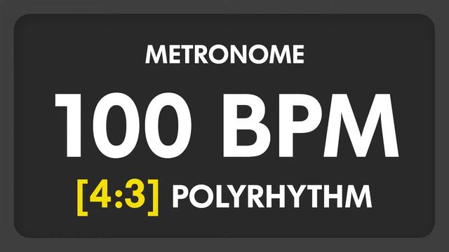 100 BPM - 4:3 PolyRhythm Metronome смотреть онлайн