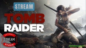 Лариса в деле | Tomb Raider: GOTY | STREAM