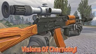 СТАЛКЕР - АК-74 - Visions Of Chernobyl