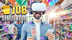 от ВЛАДЕЛЬЦА МАГАЗИНА до ПОБЕДИТЕЛЯ ЛОТЕРЕИ! Эпичное открытие магазина в Job Simulator VR!