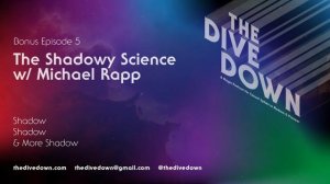 Bonus 5: The Shadowy Science w/ Michael Rapp