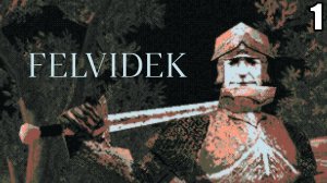 1 Felvidek \ Фельвидек ( jrpg про Словакию 15-го столетия)