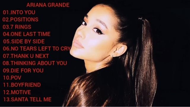 Ariana Grande Playlist Ariana Grande Mix Full Album