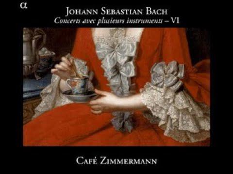 Johann Sebastian Bach - Concerts avec plusieurs instruments VI (Cafe Zimmermann) смотреть онлайн