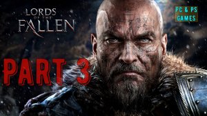 Lord of the Fallen Part 3