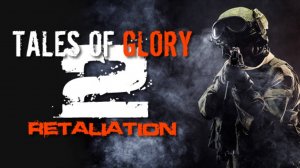 Tales Of Glory 2 Retaliation VR. Первый запуск