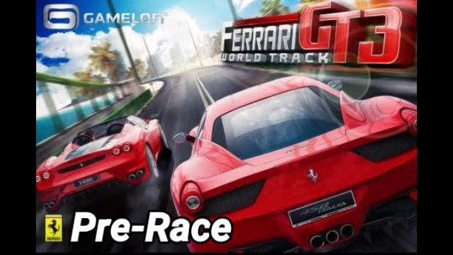 Ferrari GT 3: World Track OST - Pre-Race Android Version