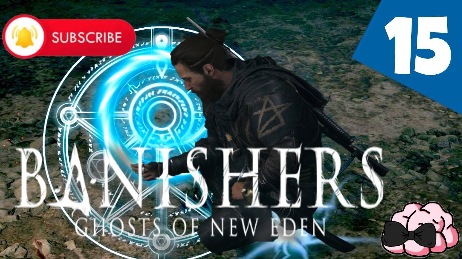 Banishers: Ghosts of New Eden ➼ Погребенная любовь! ➼ 15 серия