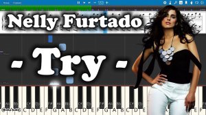 Nelly Furtado - Try [Piano Tutorial | Sheets | MIDI] Synthesia