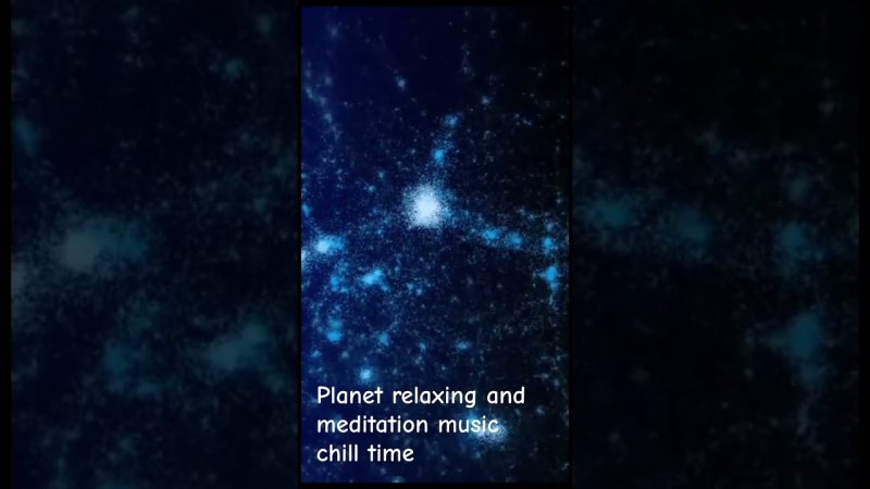 planet relaxing and meditation music chill time #space