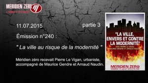 La ville envers et contre la modernité - Emission Méridien Zéro n°240 partie 3