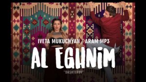 Iveta Mukuchyan & Aram Mp3  - Al Eghnim