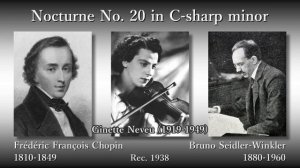 Chopin: Nocturne No. 20, Neveu & Seidler-Winkler (1938) ショパン 夜想曲第20番 ヌヴー＆ザイドラー＝ヴィンクラー