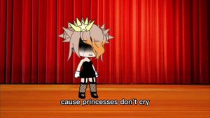 ?/meme/Princess Doesn't Cry/gacha life/?