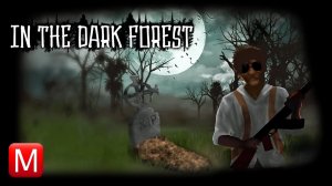 In The Dark Forest ► Зомби партизаны в темном лесу
