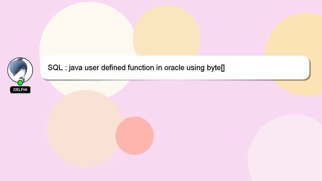 SQL : java user defined function in oracle using byte[] смотреть онлайн