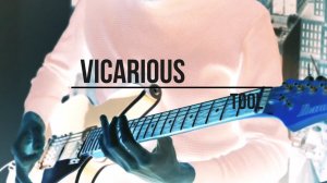 TOOL - VICARIOUS guitar cover