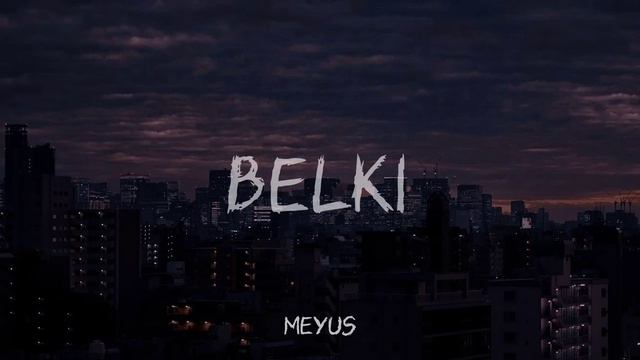 Dedublüman-Belki (Slowed) смотреть онлайн