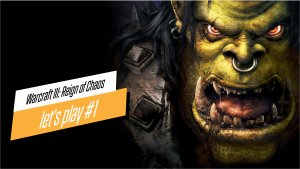 У меня было видение. Прохождение Warcraft 3: Reign of Chaos #1.