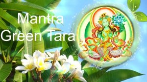 Мантра Зелёной Тары - ОМ ТАРЕ ТУТTАРЕ ТУРЕ | Mantra of Green Tara - OM TARE TUTTARE TURE SOHA