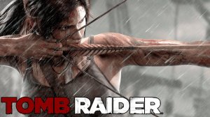 Tomb Rаider [HD 1080p] - часть 1