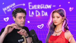 Everglow — La Di Da: Реакция и разбор ••• K-Pop Reaction