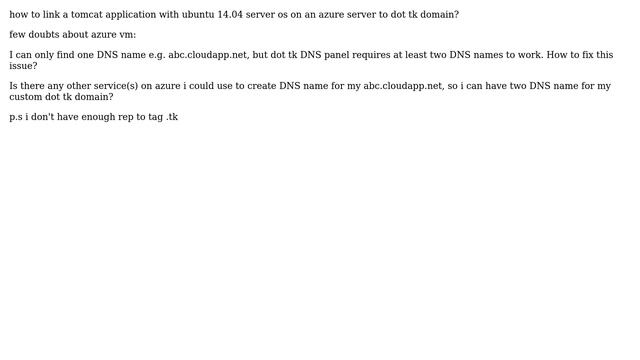 How to link a tomcat application with ubuntu 14.04 server os on an azure server to dot tk domain? смотреть онлайн