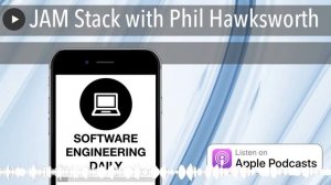 JAM Stack with Phil Hawksworth