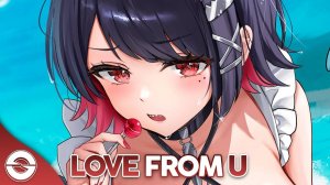 Nightcore - Love From U (Lyrics), текст