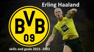 Эрлинг Холанд Erling Haaland goals and skills 2021 - 2022