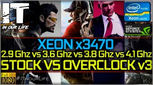 Xeon x3470 + GTX 1070 Ti | Stock vs Overclock v.3 | 2.9ghz vs 3.6ghz vs 3.8ghz vs 4.1ghz | 1080p