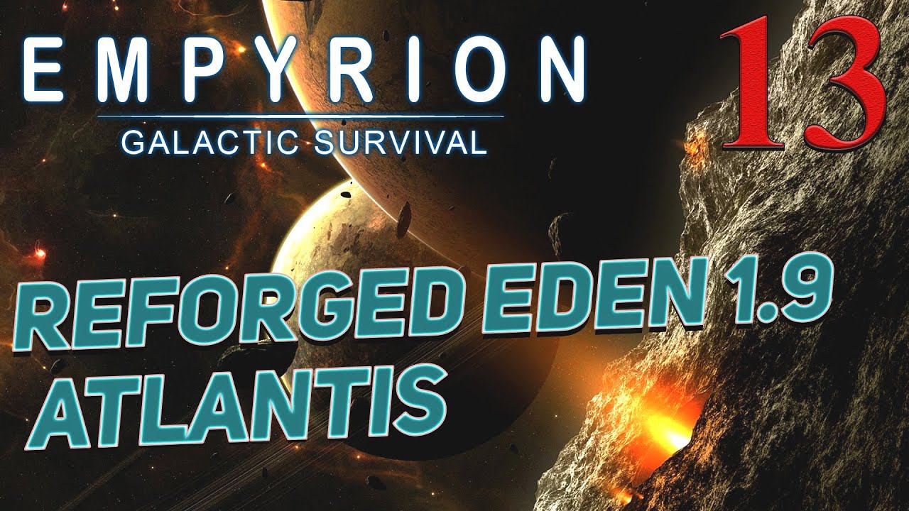 Empyrion - Galactic Survival v 1.9 ➤ # 13 ✦Reforged Eden Atlantis✦ смотреть онлайн
