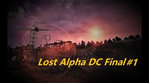 Lost Alpha DC Final 1.4007 прохождение #1 (Знакомство с Кордоном)
