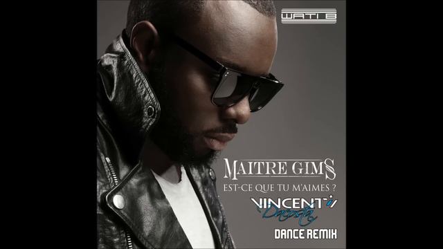 Maître Gims - Est-ce que tu m'aimes(Vincent Dacosta Dance Remix) смотреть онлайн