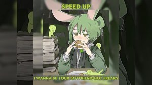 I wanna be your boyfriend–Hot Freaks  || ☆Speed Up☆