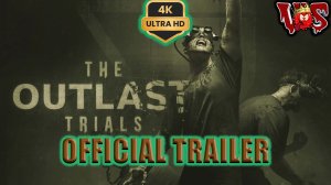 The Outlast ➤ Официальный трейлер 💥 4K-UHD 💥