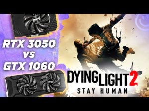 RTX 3050 Palit StormX vs GTX 1060 6GB Dual in Dying Light 2 test nvidia   rt on   dlss   fsr   games