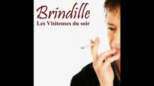 Les Visiteuses du soir - Brindille