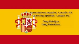 Learning Spanish. Lesson 93. Subordinate clauses: if. Aprendemos español. Lección 93. Oraciones