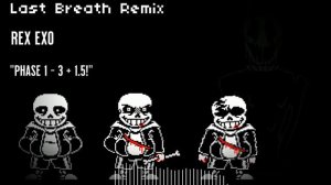 Last Breath Remixes FULL OST [Phases 1-3]