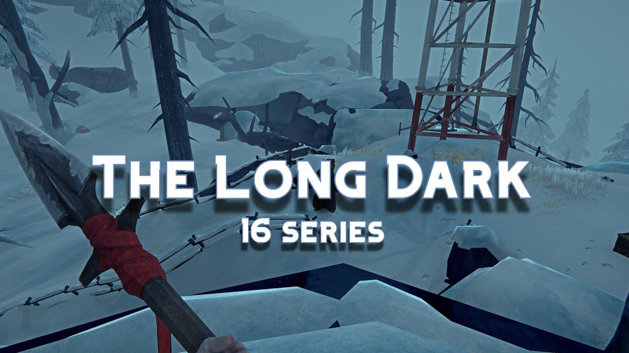 The Long Dark. #16 Эпизод 2 - Световая фуга. Глава 3 - Сигнал/Шум