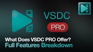 Функции VSDC Pro: Подробный обзор